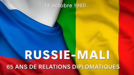 La Russie et le Mali célèbrent 65 ans de relations diplomatiques fondées sur le respect, la souveraineté et la coopération